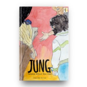 Jung : Optimisme Melayari Masa Depan