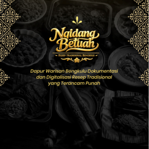 Ngidang  Betuah: Dapur Warisan Bengkulu, Dokumentasi dan Digitalisasi Resep Tradisional yang Terancam Punah